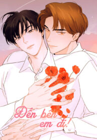 Đến Bên Em Đi!