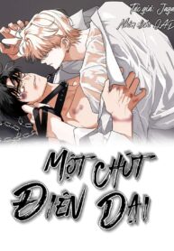 Một Chút Điên Dại